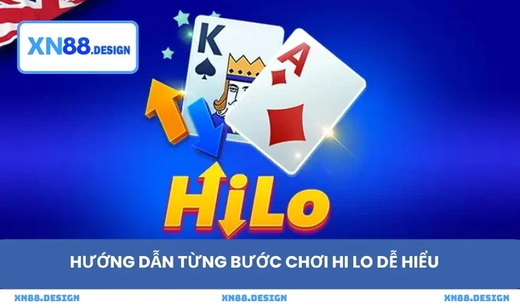 Hướng dẫn từng bước chơi Hi Lo dễ hiểu
