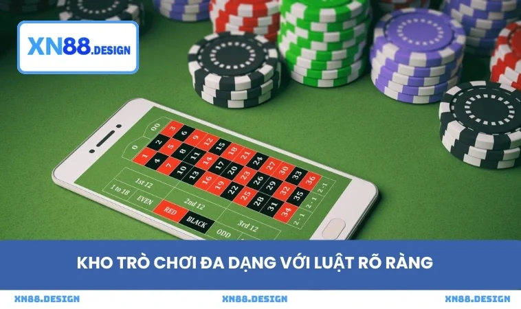 Kho trò chơi đa dạng với luật rõ ràng
