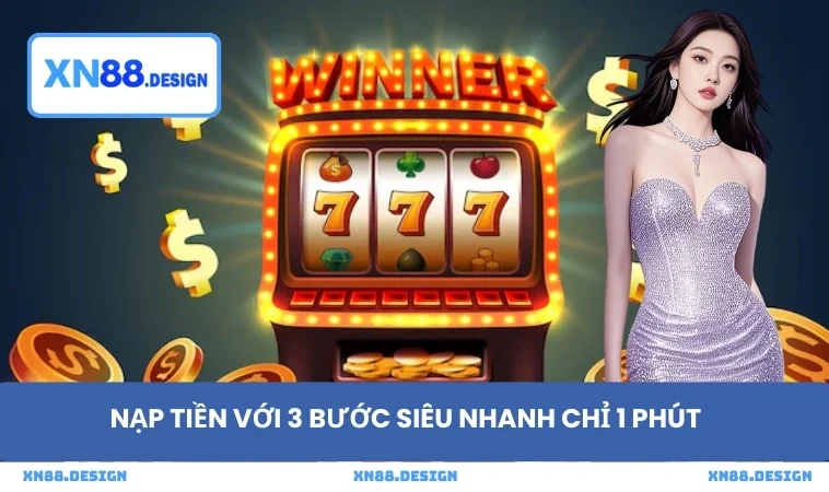 Nạp tiền với 3 bước siêu nhanh chỉ 1 phút