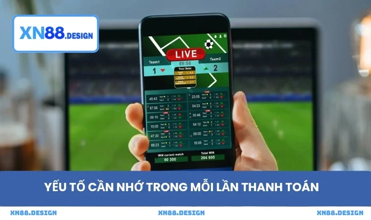 Yếu tố cần nhớ trong mỗi lần thanh toán